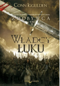 Zdobywca Tom 2 Władcy łuku