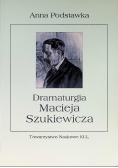 Dramaturgia Macieja Szukiewicza