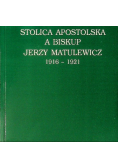 Stolica Apostolska a Biskup Jerzy Matulewicz 1916-1921