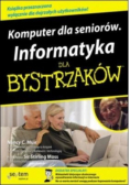 Komputer dla seniorów Informatyka dla bystrzaków