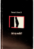 Jak się modlić