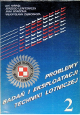 Problemy badań i eksploatacji techniki lotniczej Część 2