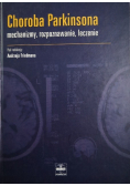 Choroba Parkinsona Mechanizmy rozpoznawanie leczenie