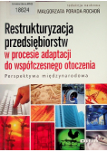 Restrukturyzacja przedsiębiorstw w procesie adaptacji do współczesnego otoczenia