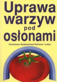 Uprawa warzyw pod osłonami