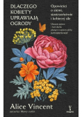 Dlaczego kobiety uprawiają ogrody