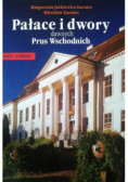Pałace i dwory dawnych Prus Wschodnich