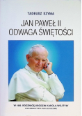Jan Paweł II odwaga Świętości