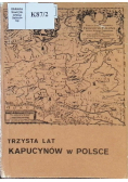 Trzysta lat kapucynów w Polsce