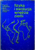 Fizyka i ewolucja wnętrza ziemi