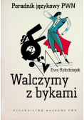 Poradnik językowy PWN Walczymy z bykami