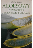 Aloesowy Przewodnik po Zdrowiu i Urodzie