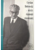Czesław Bobrowski - mistrz ekonomii stosowanej