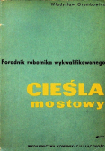 Poradnik robotnika wykwalifikowanego Cieśla mostowy