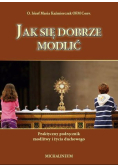 Jak się dobrze modlić