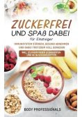 Zuckerfrei und Spass dabei fur Einsteiger