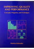 Improving Quality and Performance Concepts Programs and Techniques