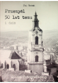 Przemyśl 50 lat temu i dziś