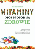 Witaminy mój sposób na zdrowie