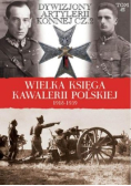Wielka Księga Kawalerii Polskiej 1918 - 1939 Tom 42