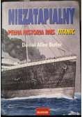 Niezatapialny. Pełna historia RMS TITANIC