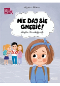 Wielkie problemy malych ludzi Nie daj się gnębić
