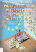 Przynęty i pułapki w Europejskich traktatach integracyjnych