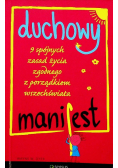Duchowy manifest 9 spójnych zasad życia zgodnego z porządkiem wszechświata