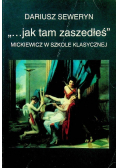 Jak tam zaszedłeś Mickiewicz w szkole klasycznej