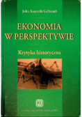 Ekonomia w perspektywie  Krytyka historyczna