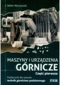 Maszyny i urządzenia górnicze Część 1