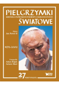 Pielgrzymki światowe Kronika papieskich podróży zagranicznych