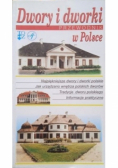 Dwory i dworki w Polsce  Przewodnik