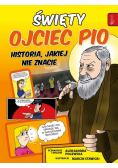 Święty Ojciec Pio i tajemnica jego mocy