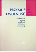 Przymus i wolność