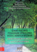 Szkoły Polskiej pedagogiki społecznej wobec nowych wyzwań