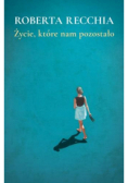 Życie, które nam pozostało