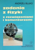 Zadania z fizyki z rozwiązaniami i komentarzami