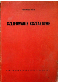 Szlifowanie kształtowe