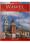 Wawel Nasze narodowe sanktuarium