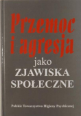Przemoc i agresja jako zjawiska społeczne
