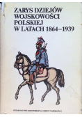 Zarys dziejów wojskowości polskiej w latach 1864 1939