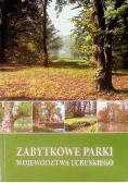 Zabytkowe parki województwa lubuskiego