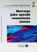 Narracja jako sposób rozumienia świata