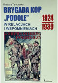 Brygada kop Podole w relacjach i wspomnieniach