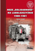 NSZZ Solidarność na Lubelszczyźnie 1980 - 1981