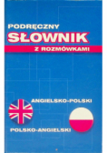 Podręczny słownik z rozmówkami. Angielsko-polski polsko-angielski