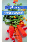 Co i jak zamrażać a można wszystko
