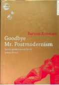 Goodbye Mr Postmodernism