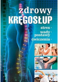 Zdrowy kręgosłup Stres Wady postawy Ćwiczenia